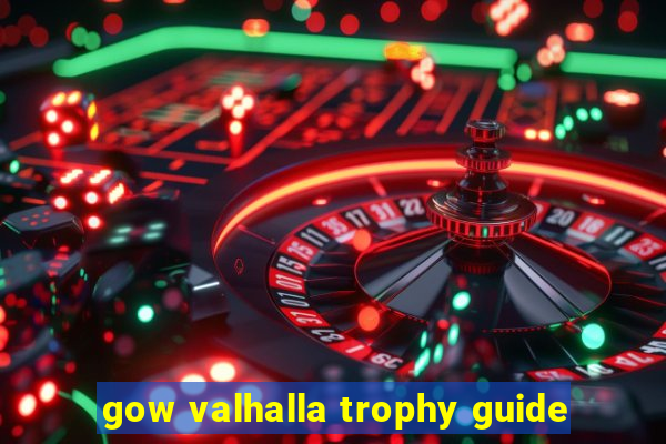 gow valhalla trophy guide